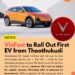 TN Govt Confirms Vinfast  to launch VF6 & VF7 from  Thoothukudi Facility